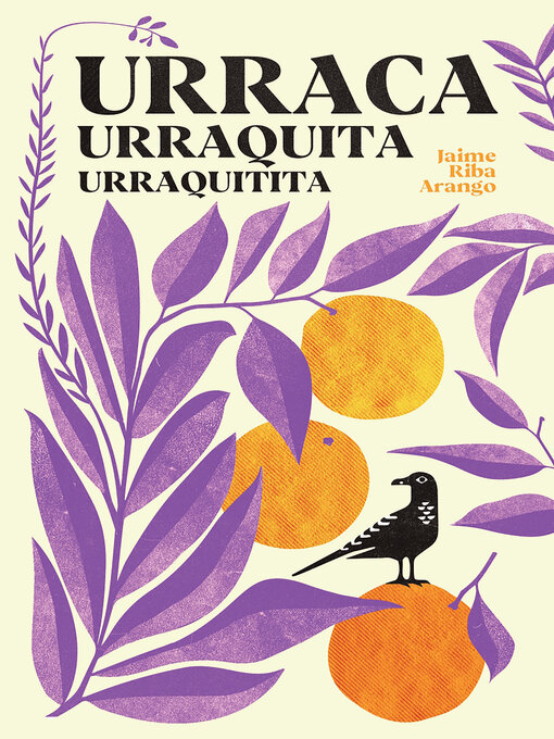 Title details for Urraca, Urraquita, Urraquitita by Jaime Riba Arango - Available
